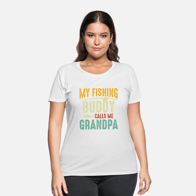 My Fishing Buddy Calls Me Grandpa