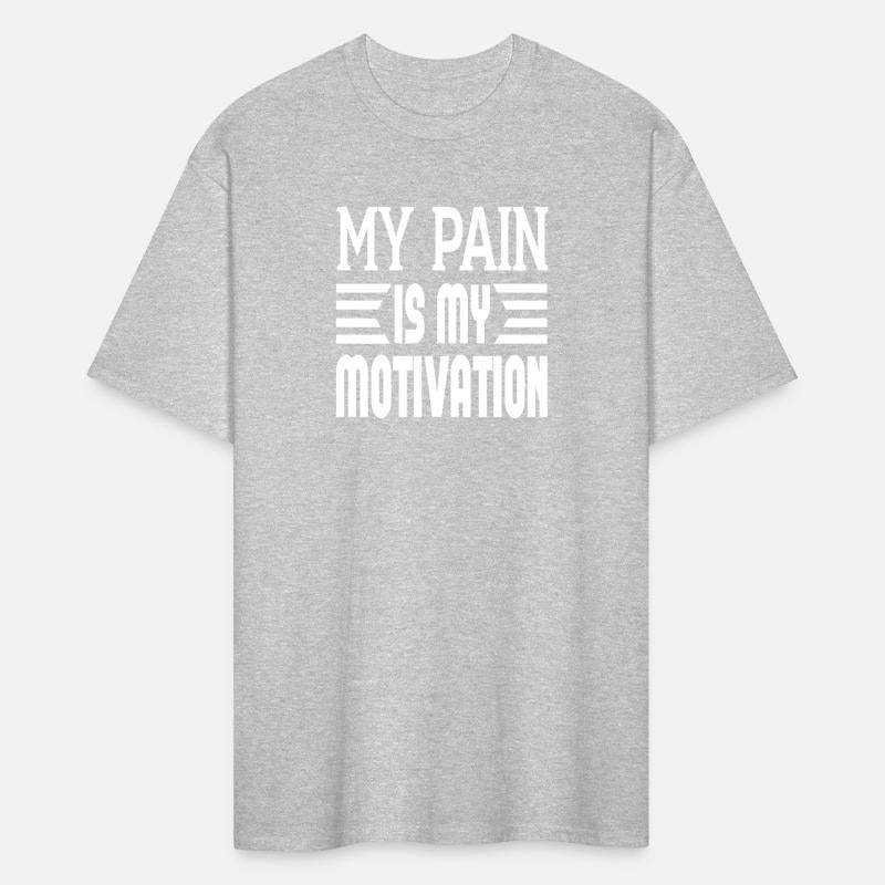 My Pain Is My Motivation