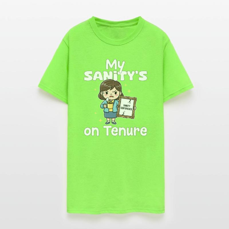 MY SANITY'S ON TENURE - TEACHER GIFT