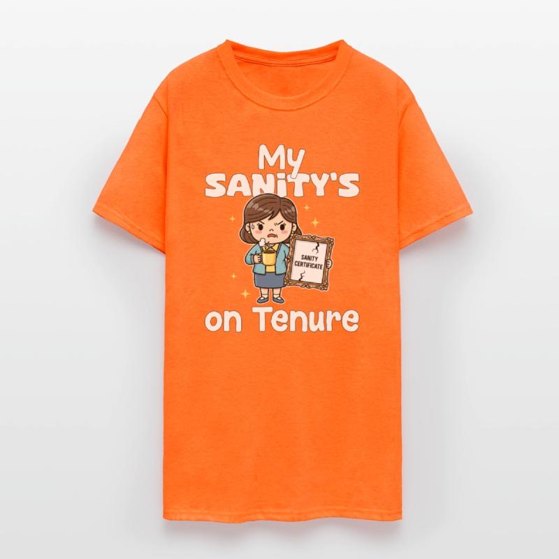 MY SANITY'S ON TENURE - TEACHER GIFT