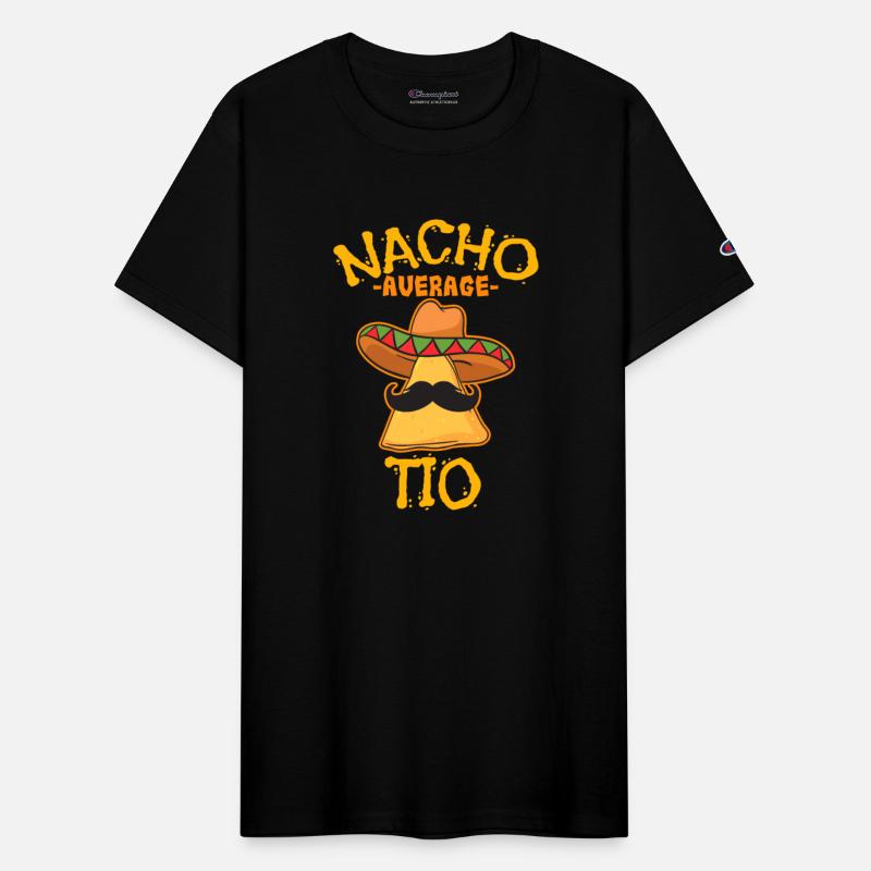 Nacho Average Tio Mexican Dish Uncle
