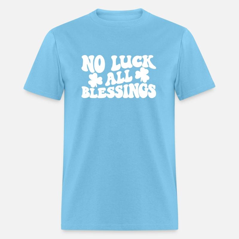 No Luck All Blessings Saint Patrick's Day