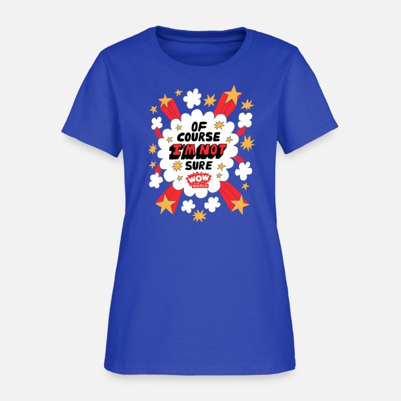 Of Course I'M Not Sure