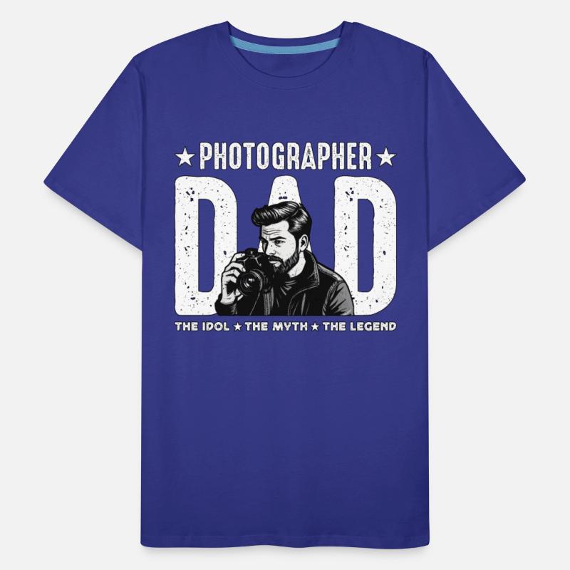Photographer Dad The Idol The Myth Camera Lover