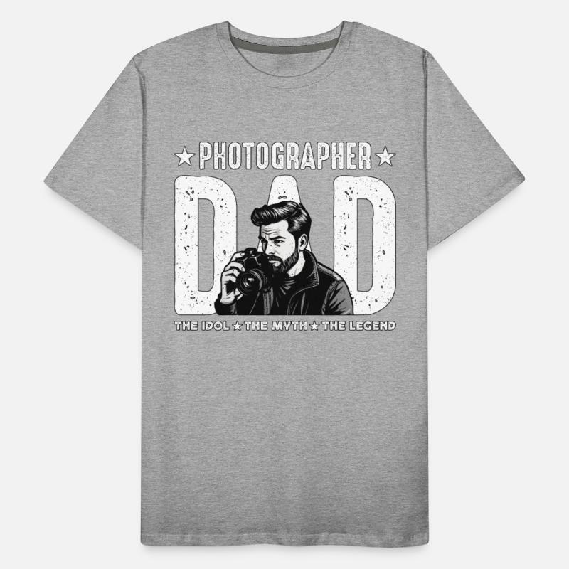 Photographer Dad The Idol The Myth Camera Lover