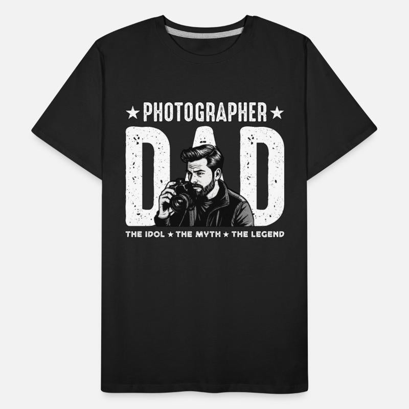 Photographer Dad The Idol The Myth Camera Lover