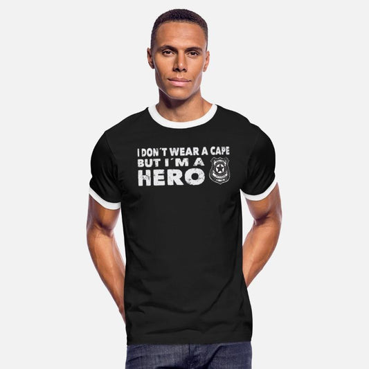 Policeman im a hero police officer cop uniform