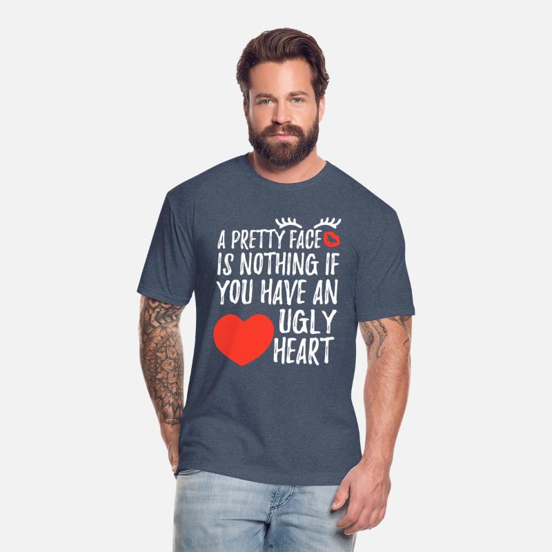 Pretty Face Nothing If You Have An Ugly Heart