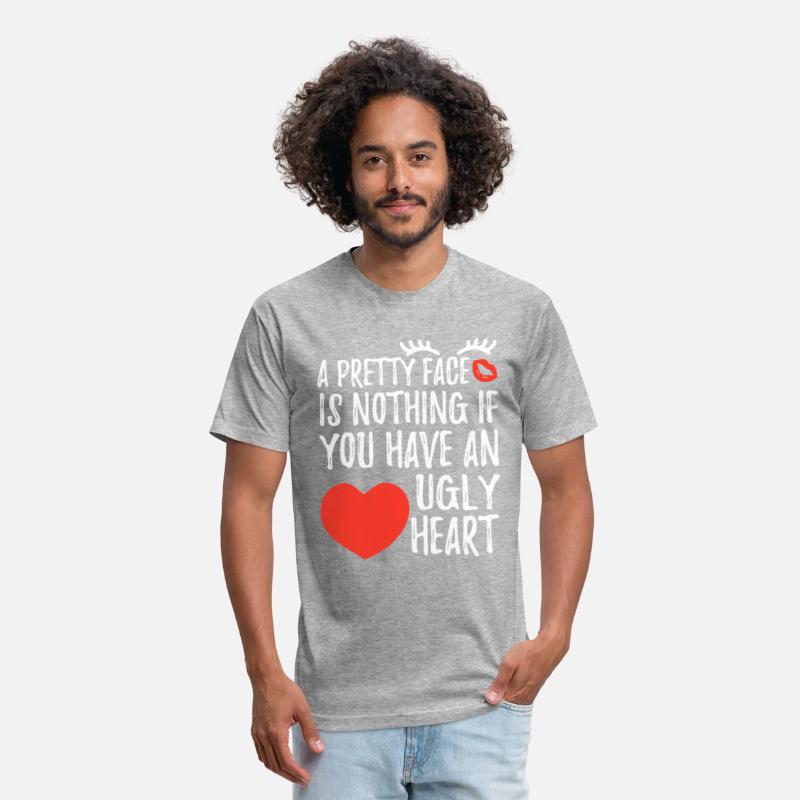 Pretty Face Nothing If You Have An Ugly Heart