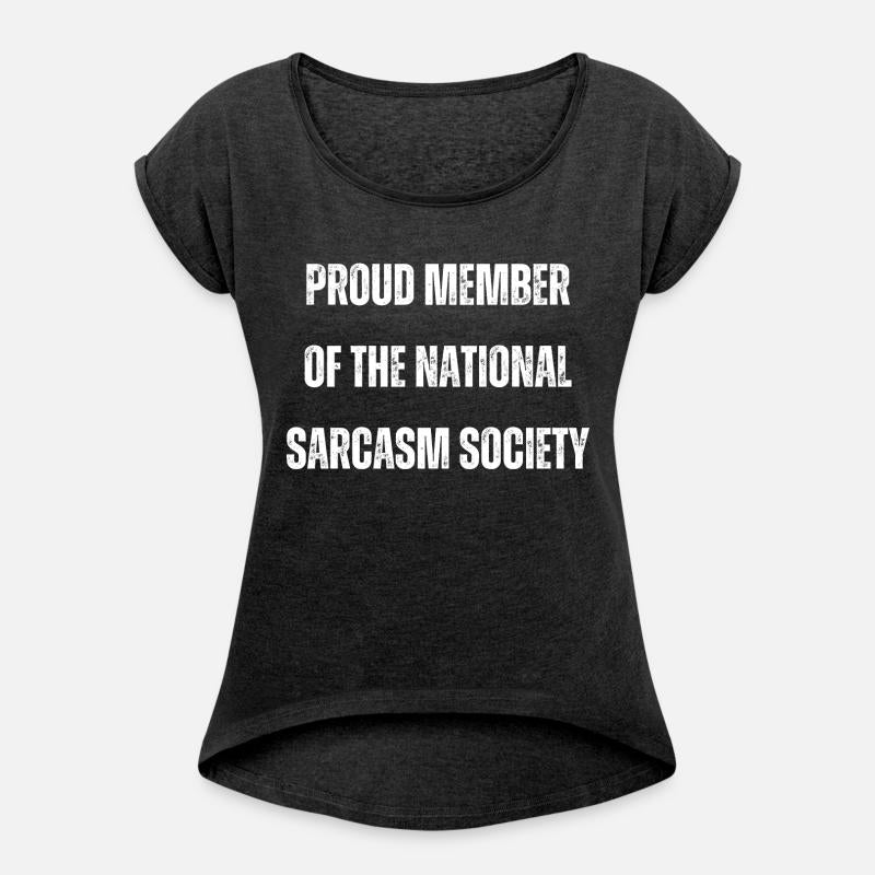 Proud member of the national sarcasm society