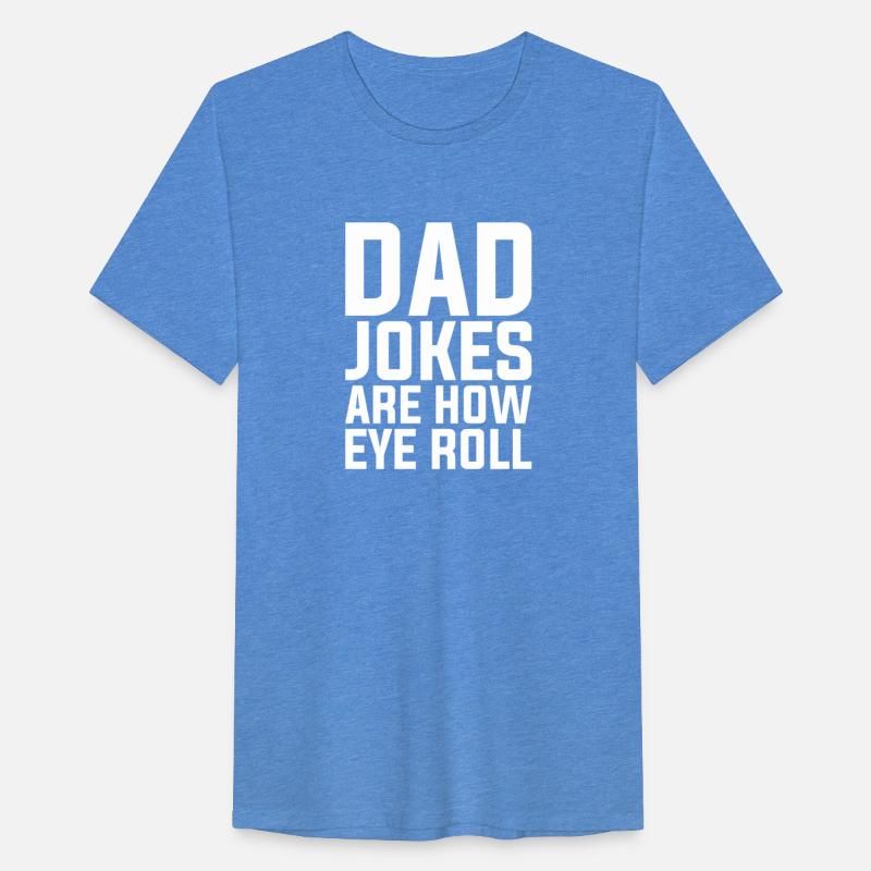 Puns Dad Jokes Are How Eye Roll Pun