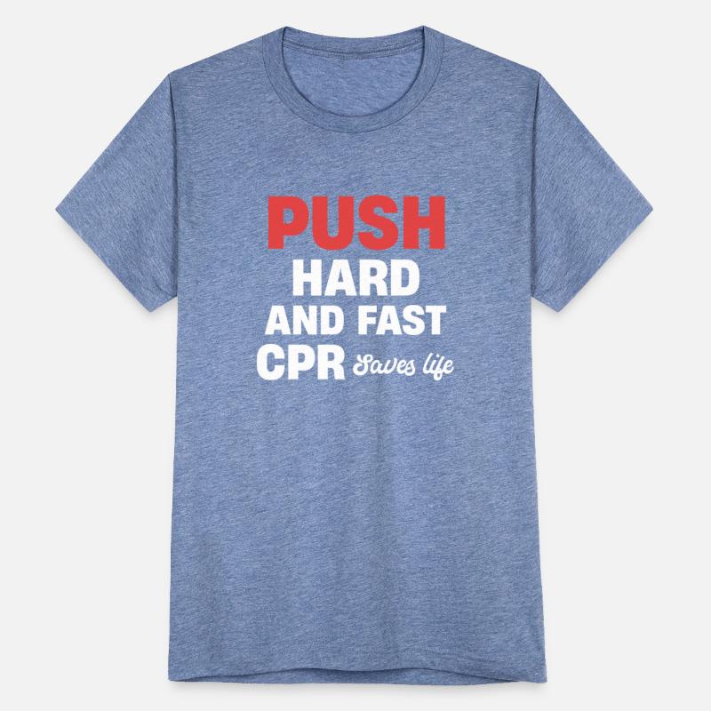 Push Hard And Fast CPR Saves Lives Instructor