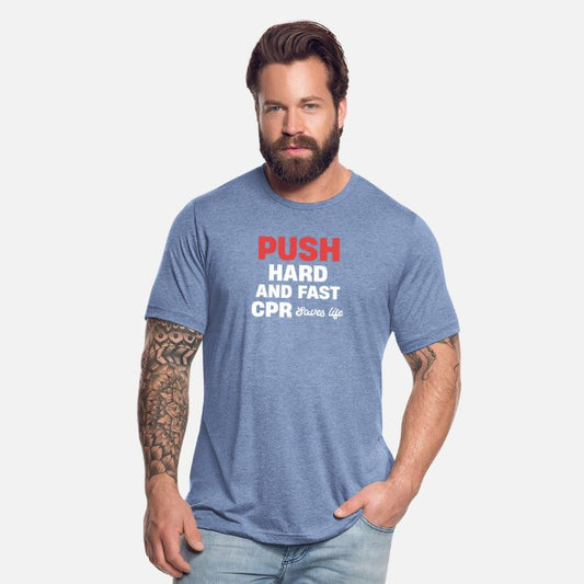 Push Hard And Fast CPR Saves Lives Instructor