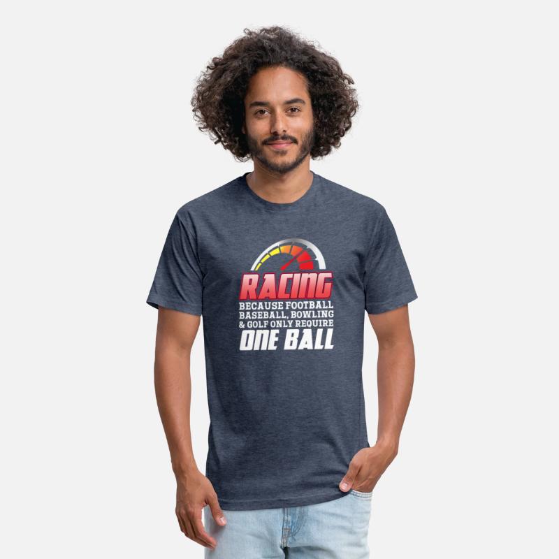 Racing Because Football Baseball & Golf One Ball