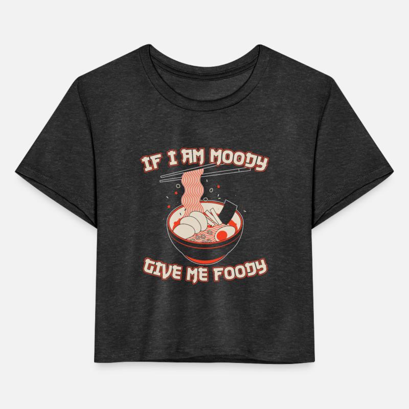 Ramen Funny If Im Moody Give Me Foody