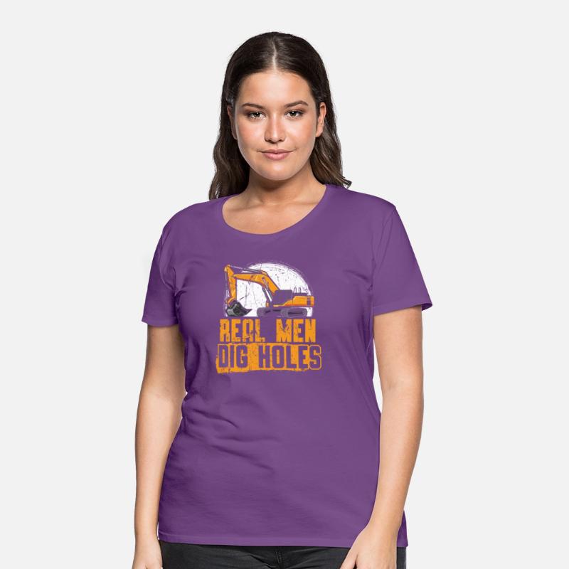 Real Men Dig Holes Excavator Construction Digger