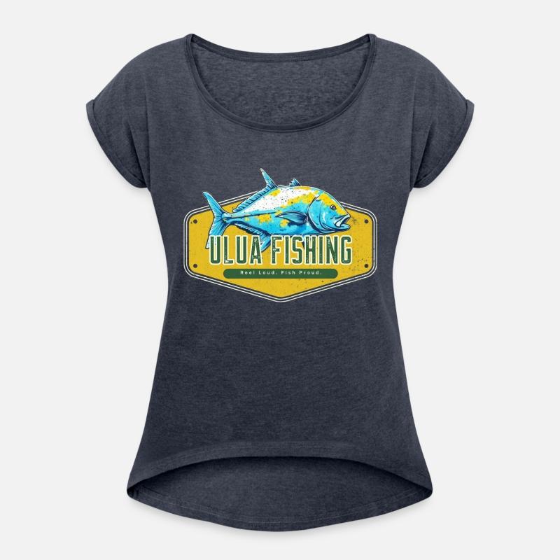 Reel Loud, Fish Proud Ulua Fishing Fisherman Funny