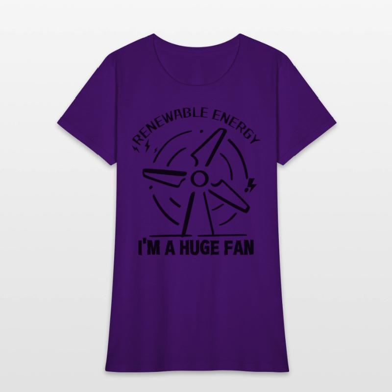 Renewable Energy I'm A Huge Fan - T shirt