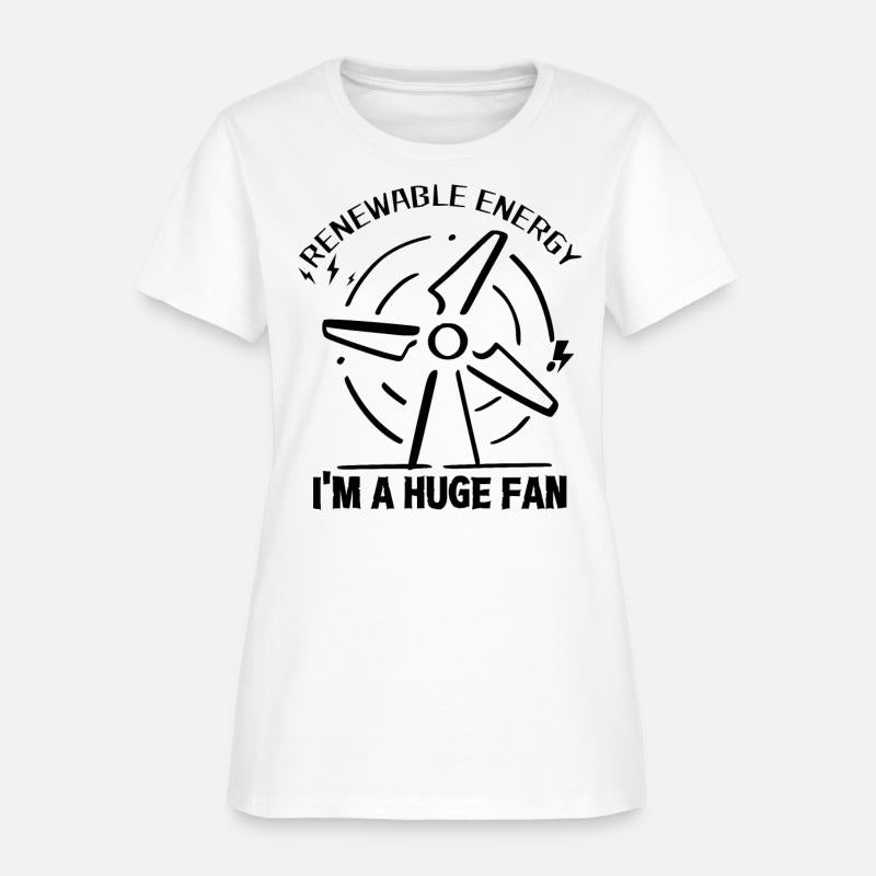 Renewable Energy I'm A Huge Fan - T shirt