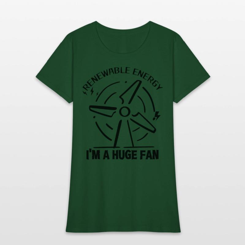 Renewable Energy I'm A Huge Fan - T shirt