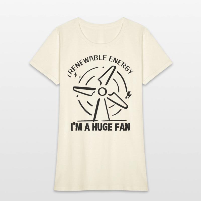 Renewable Energy I'm A Huge Fan - T shirt