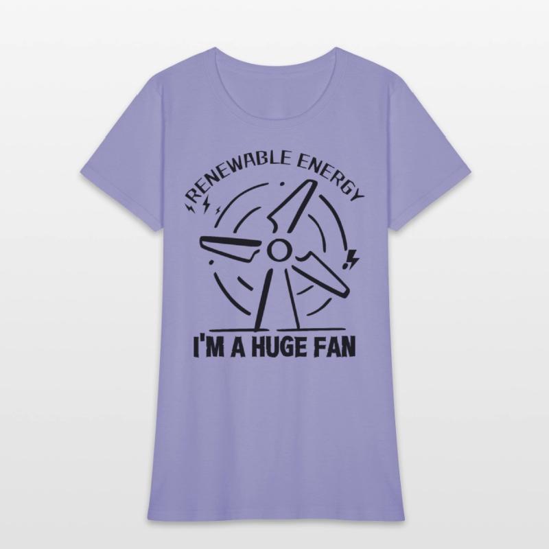 Renewable Energy I'm A Huge Fan - T shirt