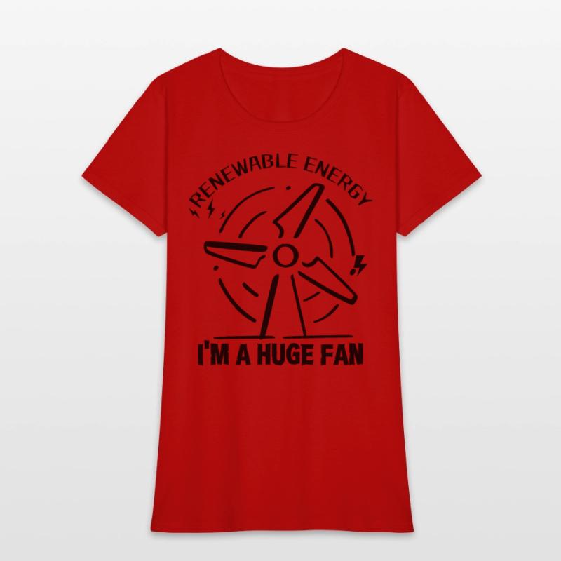 Renewable Energy I'm A Huge Fan - T shirt