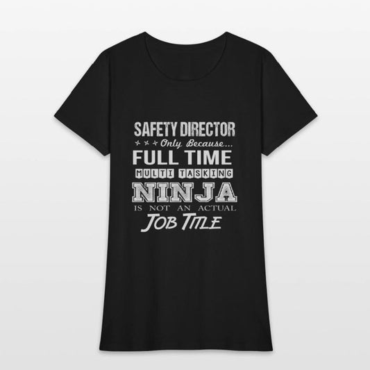 Safety Director T Shirt - Multitasking Ninja Job G