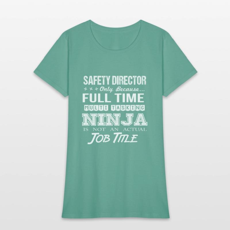 Safety Director T Shirt - Multitasking Ninja Job G