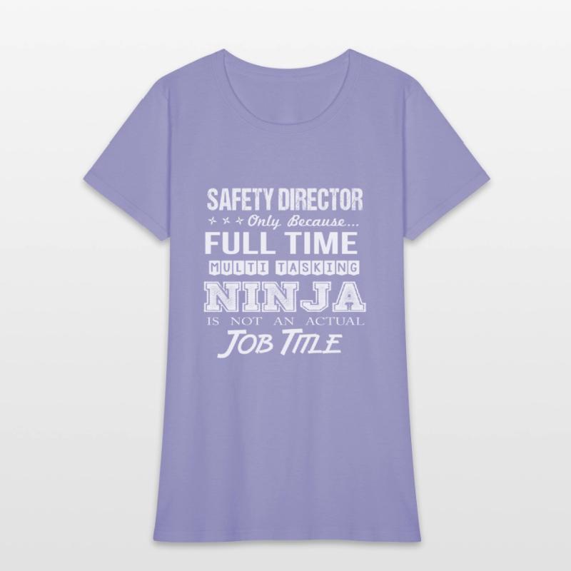 Safety Director T Shirt - Multitasking Ninja Job G