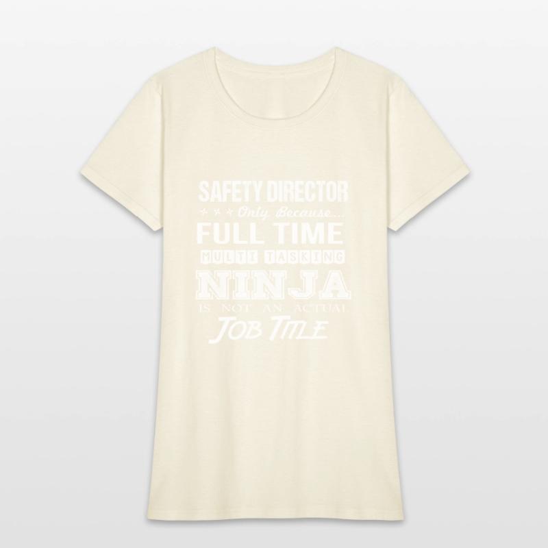 Safety Director T Shirt - Multitasking Ninja Job G