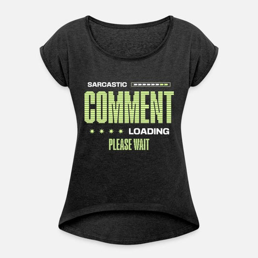 Sarcastic Comment Loading Please Wait Funny Saying