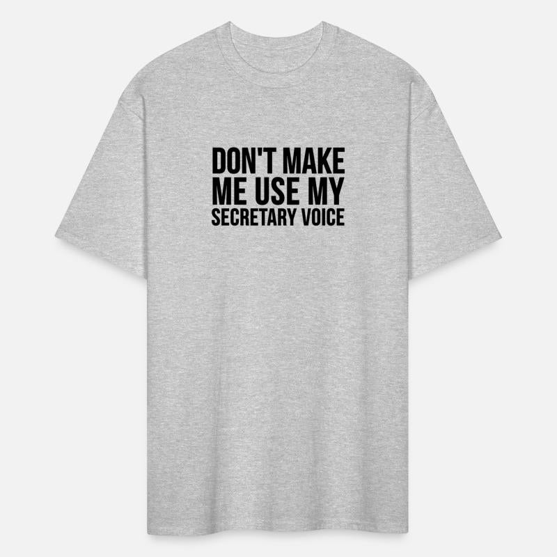 Secretary Don't Make Me Use My Secretary Voice