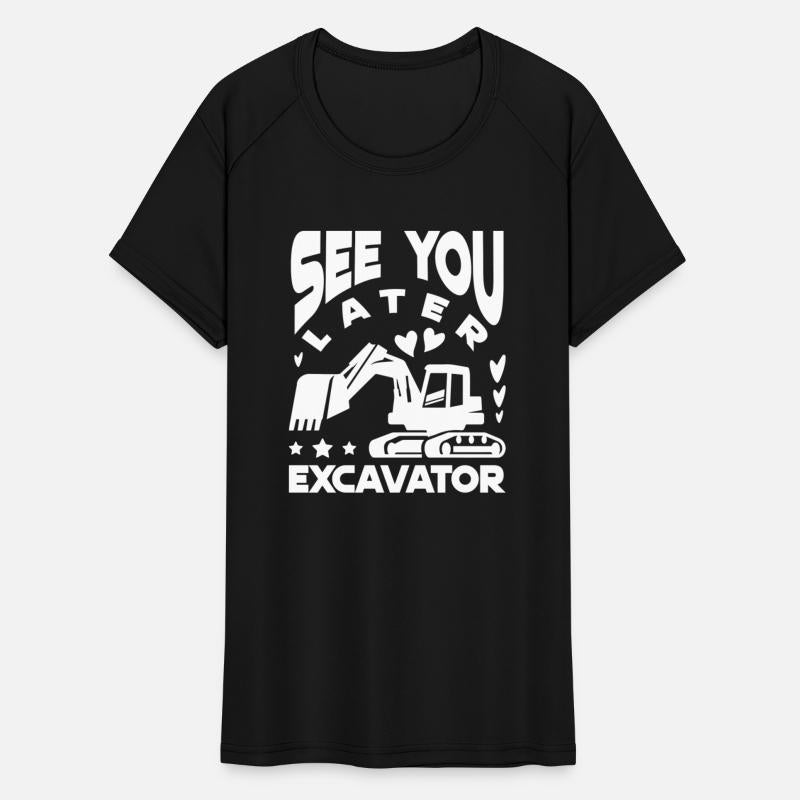 see you later excavator, see ya later excavator