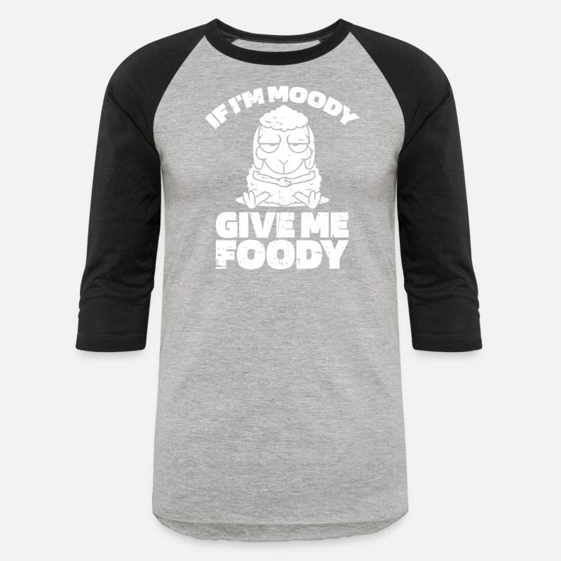 Sheep Funny If Im Moody Give Me Foody