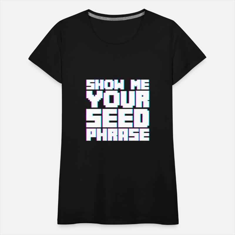 Show Me Your Seed Phrase 2