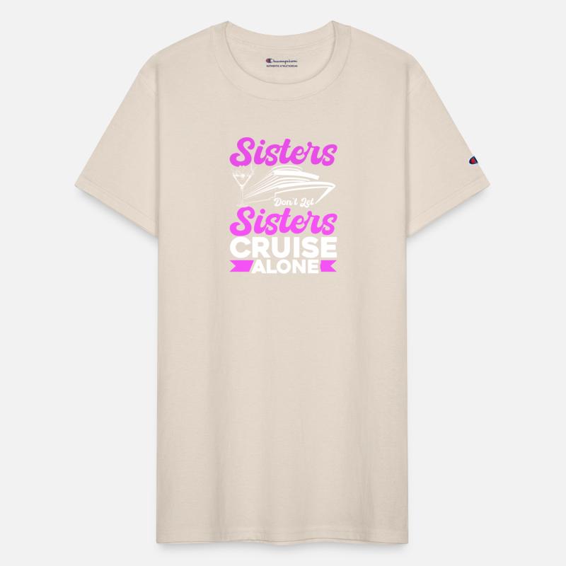 Sisters Dont Let Sisters Cruise Alone