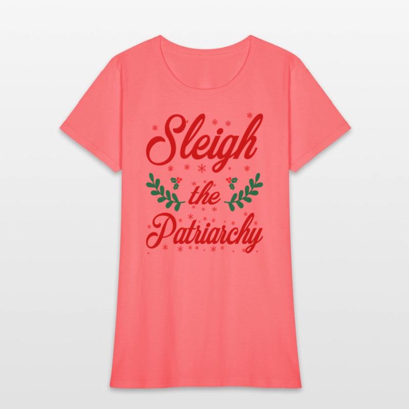Sleigh The Patriarchy Feminist Ugly Meme