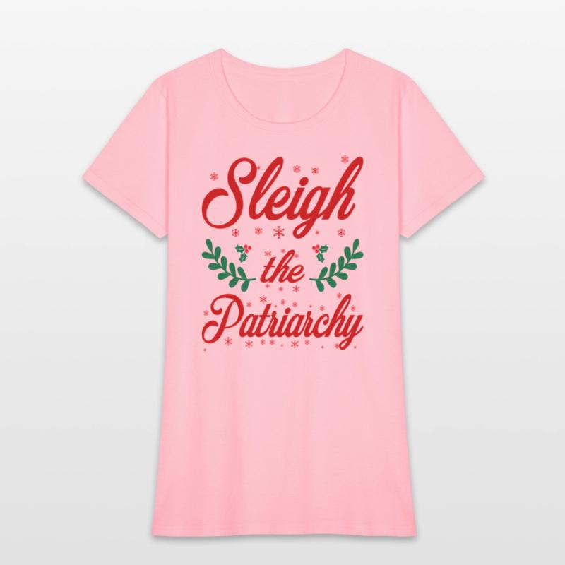 Sleigh The Patriarchy Feminist Ugly Meme