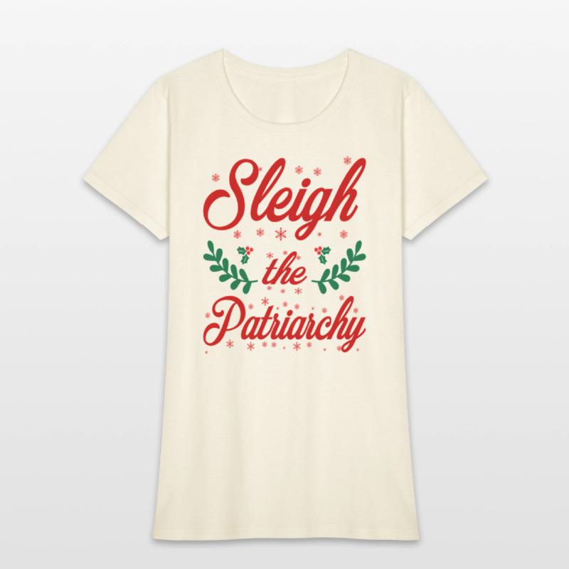 Sleigh The Patriarchy Feminist Ugly Meme
