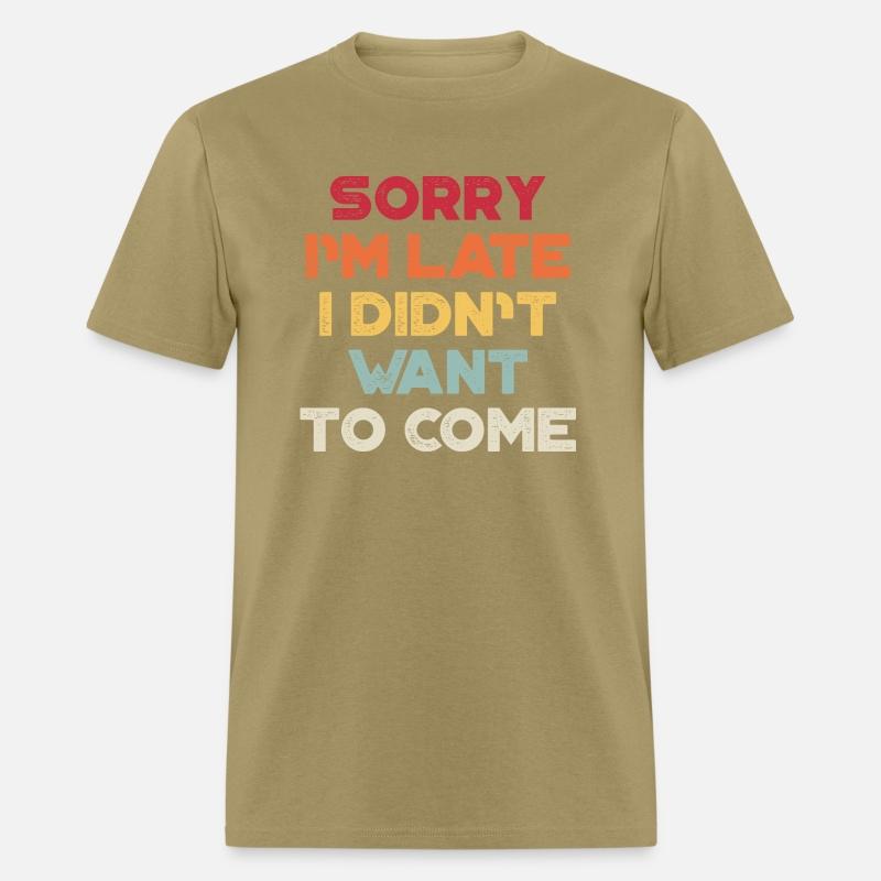 Sorry I'm Late I Didn't Want To Come Sunset Retro