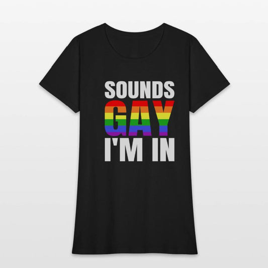 Sounds Gay I'm In