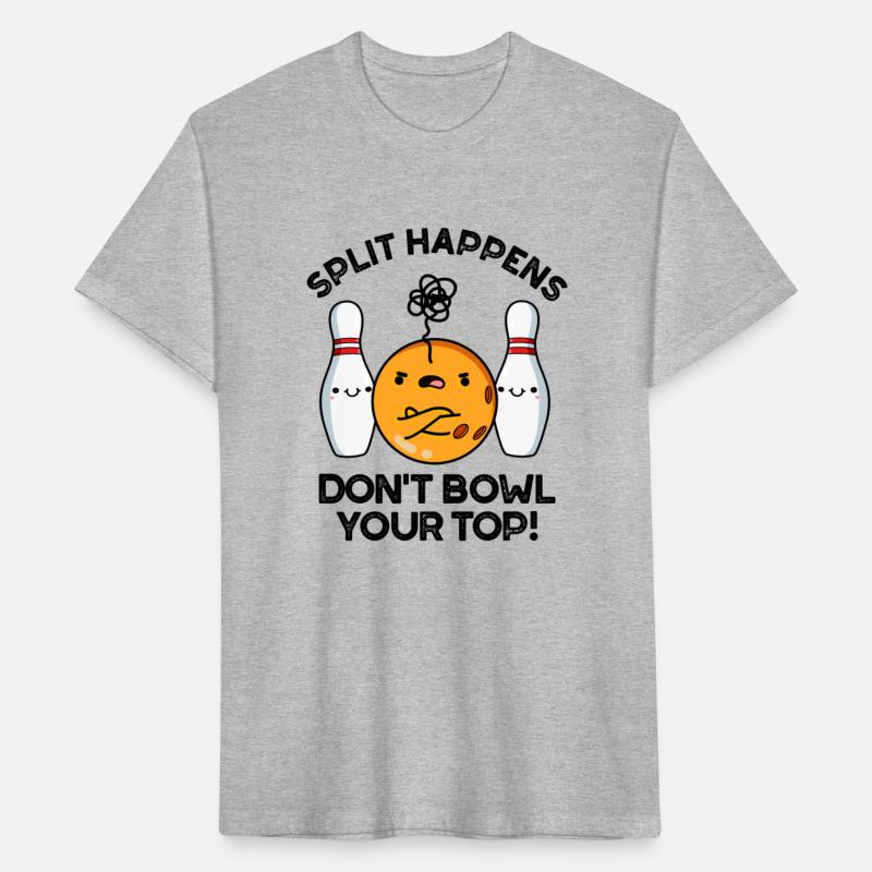 Split Hapens Don't Bowl Your Top Funny Bowling Pun