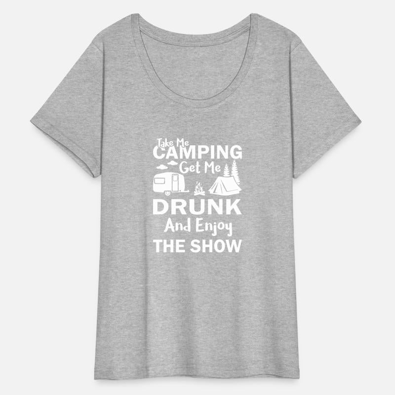 Take Me Camping Get Me Drunk