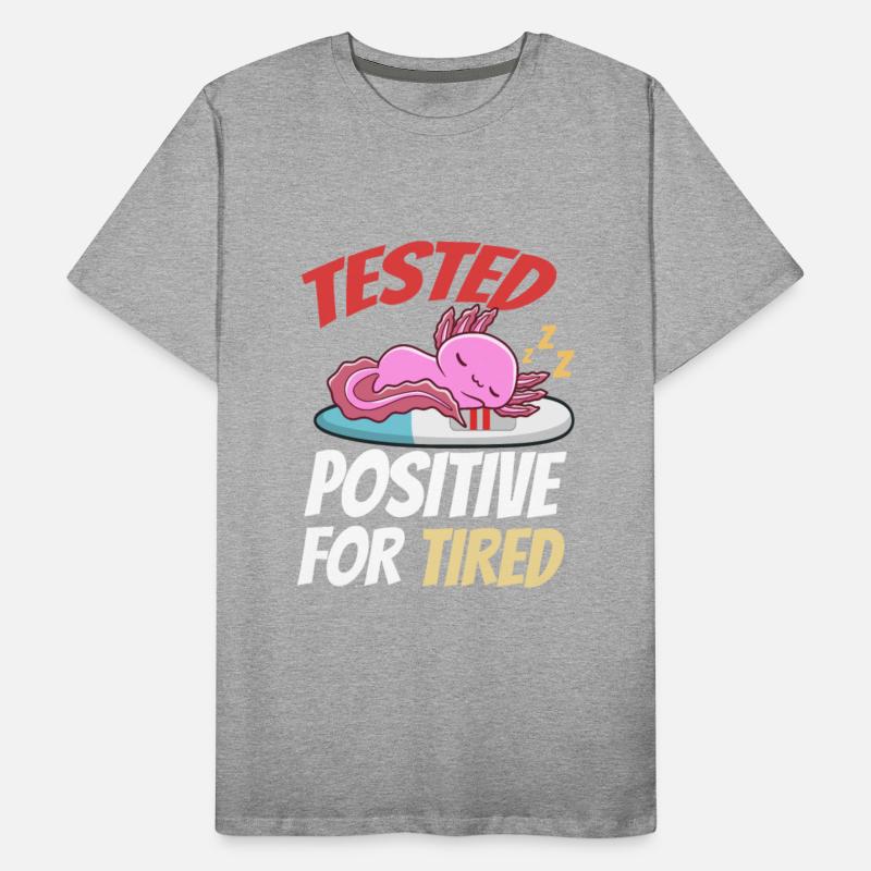 Tested Positive For Tired Axolotl