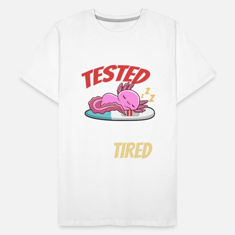 Tested Positive For Tired Axolotl
