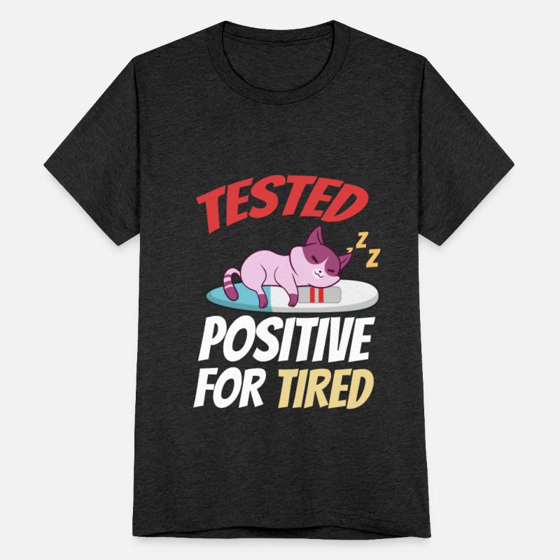 Tested Positive For Tired Cat