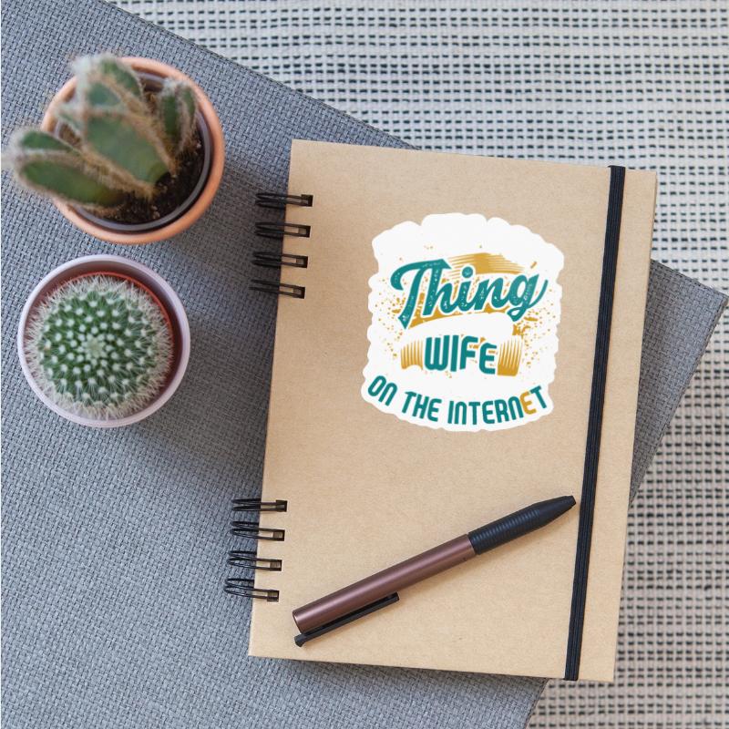 Thing My Wife Internet Humor Tee