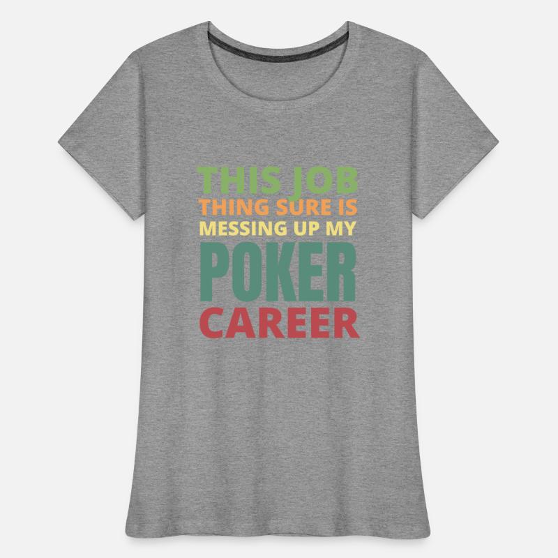 This Job Thing Sure Is Messing Up My Poker Career