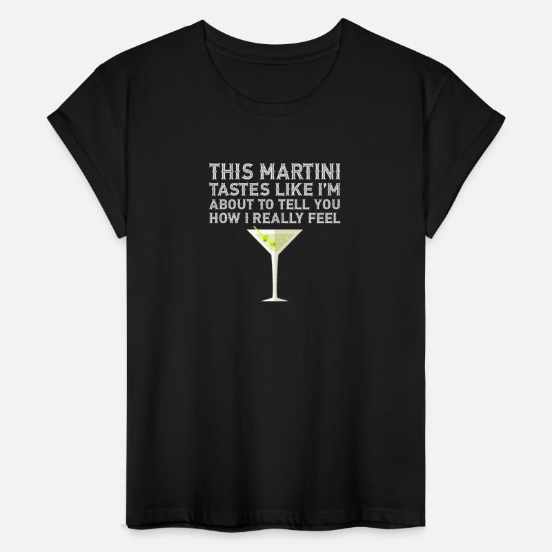 This Martini Tastes Like I'm Alcohol Lover Drink